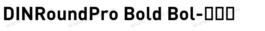 DINRoundPro Bold Bol字体转换